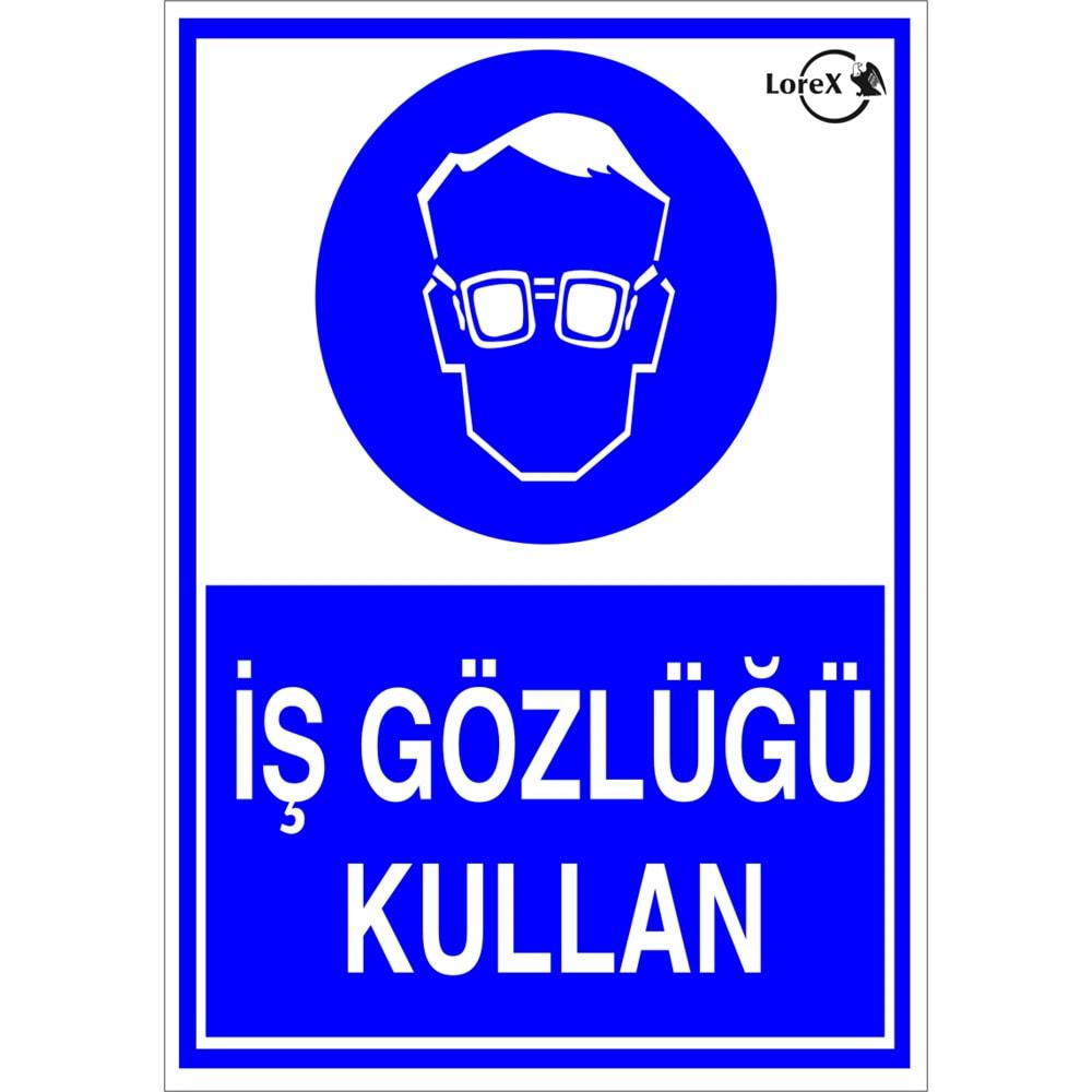 LOREX LR-IS200 İş Gözlüğü Kullan Uyarı İkaz Levhası